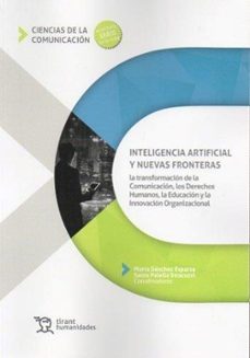 inteligencia artificial y nuevas fronteras. la transformacion de la comunicacion-9788411838726