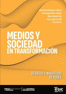 medios y sociedad en transformacion-jose daniel barquero cabrero-9788411921626