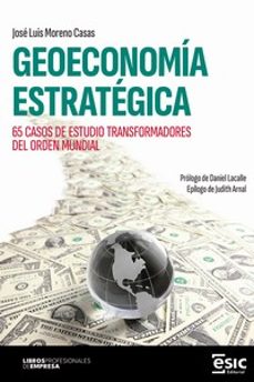 geoeconomia estrategica-jose luis moreno casas-9788411922326