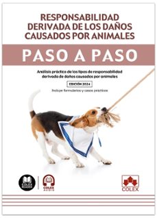 responsabilidad derivada de los daños causados por animales. paso a paso (1.ª edicion 2024)-departamento de documentacion iberley-9788411947626