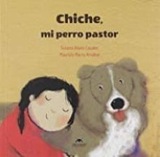 chiche, mi perro pastor  (muerte)-susana alinao-9788412023626