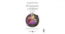 el unicornio y el delirio-angueliki kore-9788412045826