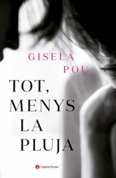 tot, menys la pluja (ebook)-gisela pou-9788412147926
