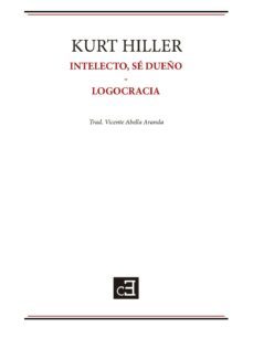 intelecto, se dueño y logocracia-kurt hiller-9788412238426