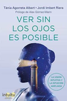 ver sin los ojos es posible-tania agorreta albert-jordi imbert riera-9788412317626