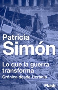 lo que la guerra transforma (ebook)-patricia simon-9788412451726