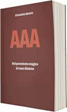 aaa: del peronismo magico al caso almiron-eduardo bravo jaime-9788412569926