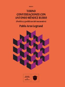 torno conversaciones con antonio mendez rubio-pablo aros legrand-9788412695526
