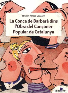 la conca de barbera dins l'obra del cançoner popular de catalunya-marta amigo vilalta-9788412816426