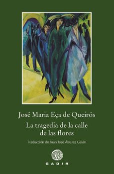 la tragedia de la calle de las flores-jose maria eça de queiros-9788412927726