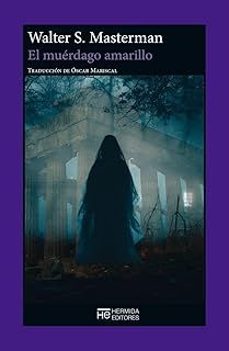 el muerdago amarillo-walter s. masterman-9788412949926