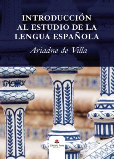 introduccion al estudio de la lengua española-ariadne de villa-9788413382326