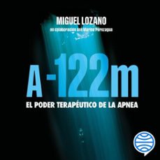 a -122 metros (audiolibro)-miguel lozano-marina perezagua-9788413443126