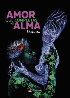 amor que completas mi alma-9788413500126