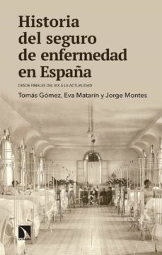 historia del seguro de enfermedad en españa (ebook)-tomas gomez franco-9788413520926