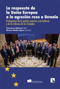 respuesta de la union europea a la agresion rusa a ucrania-francisco aldecoa luzarraga-alvaro (coord.) mella lopez-9788413529226