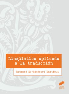 linguistica aplicada a la traduccion-mohamed el madkouri maataoui-9788413570426