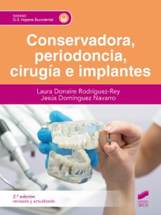 conservadora, periodoncia, cirugia e implantes (segunda edicion revisada y actualizada) (ebook)-laura donaire rodriguez rey-jesus dominguez navarro-9788413578026
