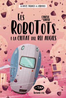 els robotots i la ciutat del rei augies-9788413582726