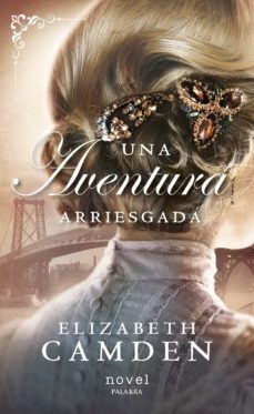 una aventura arriesgada-elizabeth camden-9788413680026
