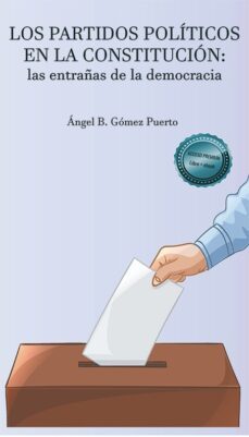 los partidos politicos en la constitucion-angel b. gomez puerto-9788413774626