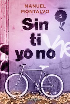 sin ti yo no-manuel montalvo-9788413840826