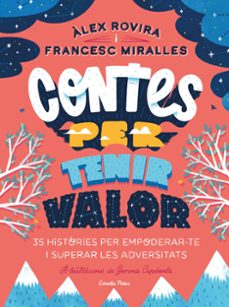contes per tenir valor-alex rovira-francesc miralles-9788413891026