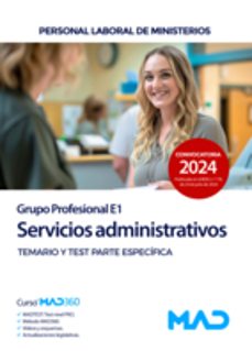 servicios administrativos (grupo profesional e1). personal laboral de ministerios. temario específico y test-9788414285626