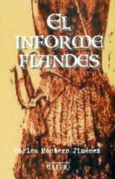 el informe flandes-carlos montero jimenez-9788415074526