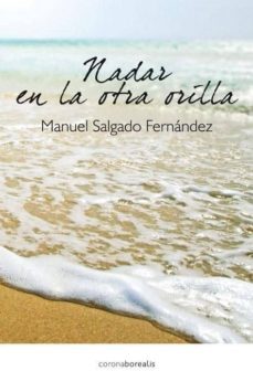 nadar en la otra orilla-manuel salgado fernandez-9788415306726