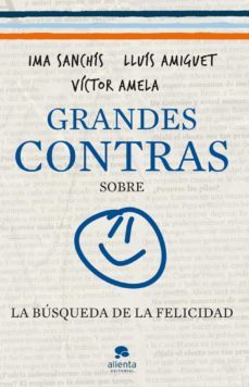 grandes contras sobre la busqueda de la felicidad-9788415320326