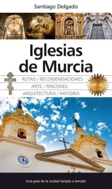 iglesias de murcia-santiago delgado-9788415338826