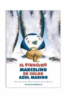 el pinguino marcelino de color azul marino-oriol san julian-monica fuentes-9788415565826