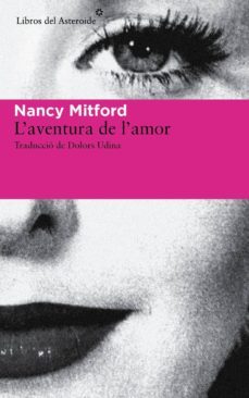 l aventura de l amor-nancy mitford-9788415625926