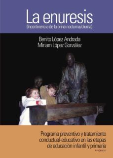 la enuresis (incontinencia de la orina nocturna / diurna)-9788415761426