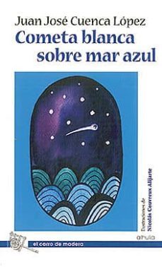 cometa blanca sobre mar azul-juan jose cuenca lopez-9788415897026