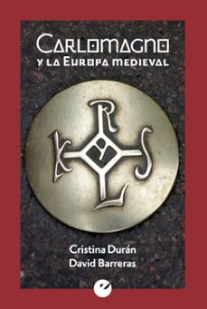 carlomagno y la europa medieval-david barreras-cristina duran gomez-9788415930426