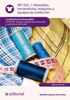 materiales, herramientas, maquinas y equipos de confeccion. tcpf0109 (ebook)-matilde cabezali hernandez-9788416109326