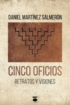 cinco oficios-daniel martinez salmeron-9788416340026