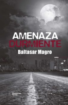 amenaza durmiente-baltasar magro-9788416429226