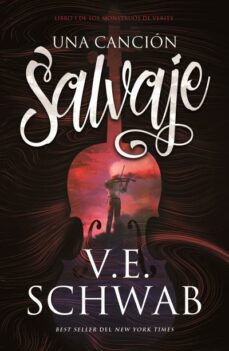 una cancion salvaje-v.e. schwab-9788416517626
