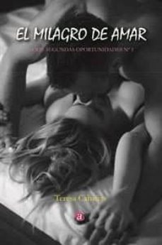 el milagro de amar-maria teresa cabañas hernandez-9788416532926