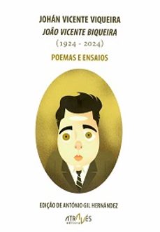 joao vicente biqueira. johan vicente viqueira (1924-2024) (galego-portugues)-antonio hernandez gil-9788416545926