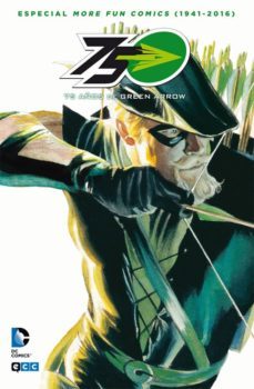 especial more fun comics (1941-2015): 75 años de green arrow-alan moore-bill finger-9788416581726