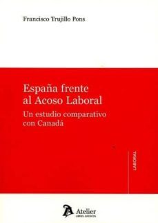 españa frente al acoso laboral: un estudio comparativo con canada-9788416652426