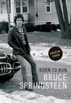 born to run (edició en català) (ebook)-bruce springsteen-9788416665426