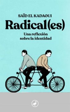 radical(es): una reflexion sobre la identidad-9788416673926