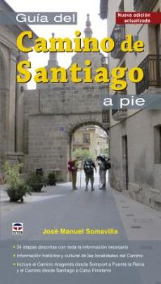 guía del camino de santiago a pie-jose manuel somavilla-9788416676026