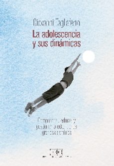 adolescencia y sus dinamicas-giovanni tagliaferro-9788416803026