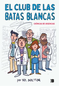 el club de las batas blancas-doctor yo-9788417001926